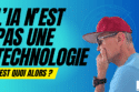 L’IA n’est pas une technologie