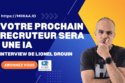banner promoting an interview with lionel drouin about ai recruiters large white text orange subscribe button and a man on the right against a blueyellow geometric background