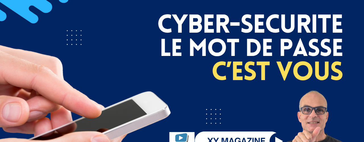 French cyber-security banner: large white and yellow text on blue background, person thumbs up, hands holding a smartphone, XY Magazine logo