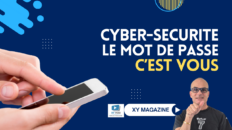 french cyber security banner large white and yellow text on blue background person thumbs up hands holding a smartphone xy magazine logo