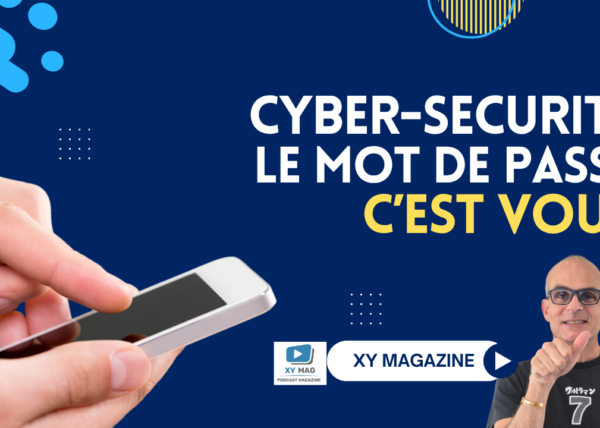 french cyber security banner large white and yellow text on blue background person thumbs up hands holding a smartphone xy magazine logo
